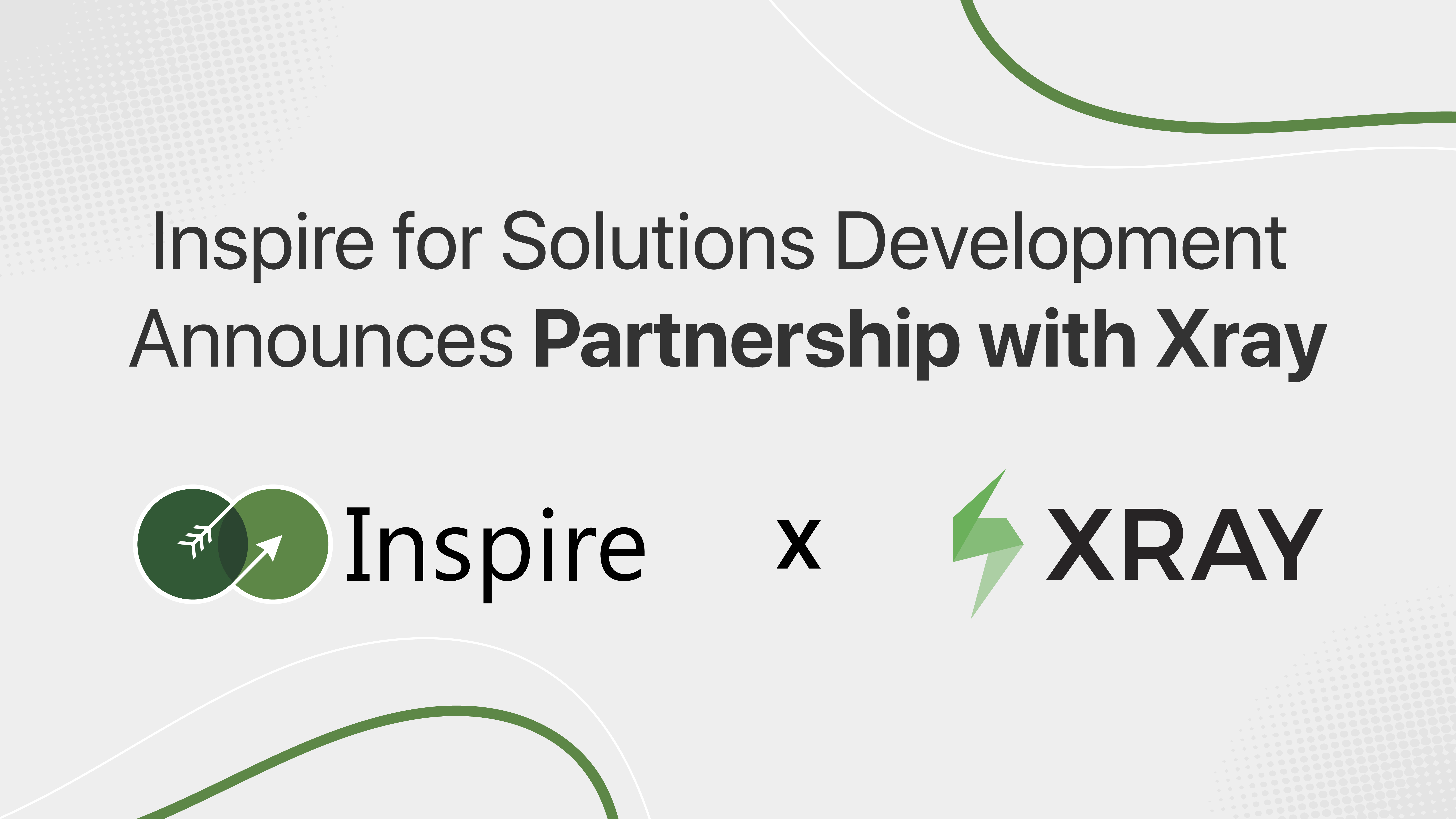 Inspire for Solutions Development Partners with Xray